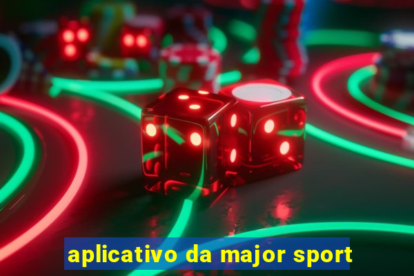 aplicativo da major sport